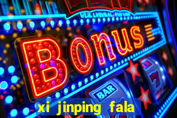 xi jinping fala quantos idiomas